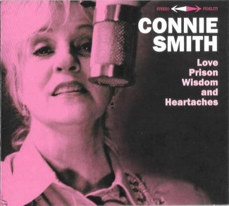 CONNIE SMITH Love, Prison, Wisdom and Heartaches CD DIGIPAK