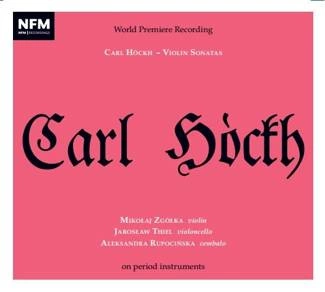 ZGÓŁKA, THIEL, RUPOCIŃSKA Carl Hockh Violin Sonatas CD