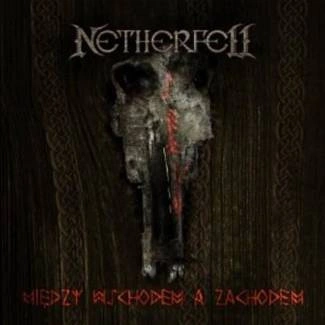 NETHERFELL Between East And West CD