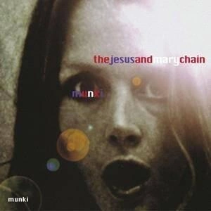 JESUS & MARY CHAIN Munki CD