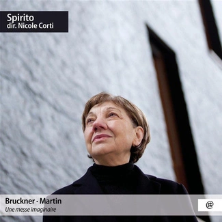 BRUCKNER, MARTIN Une Messe Imaginaire Spirito Corti CD DIGIPAK