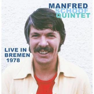 MANFRED SCHOOF QUINTET Live In Bremen 1978 2CD