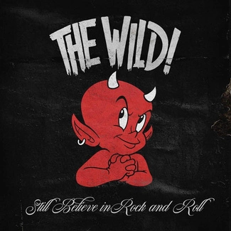 WILD, THE Still Believe In Rock And Roll CD DIGIPAK