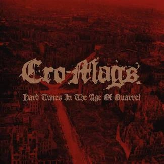 CRO-MAGS Hard Times In The Age Of Quarrel 2CD