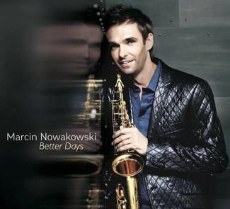 NOWAKOWSKI, MARCIN Better Days CD