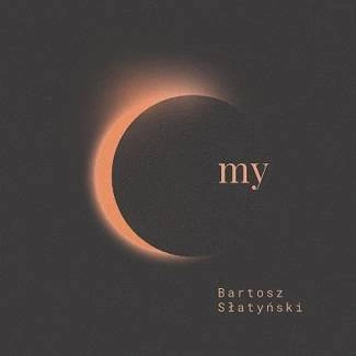 SŁATYŃSKI, BARTOSZ My CD