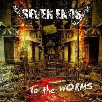 SEVEN ENDS To The Worms CD