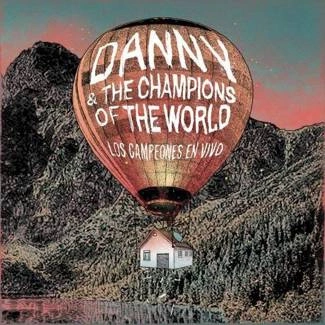 DANNY & THE CHAMPIONS OF THE WORLD Los Campeones En Vivo 2CD