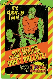 Toxic Crusaders Metal Sign Don´t Pollute