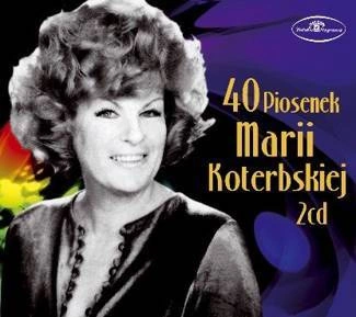 KOTERBSKA, MARIA 40 Piosenek Marii Koterbskiej 2CD