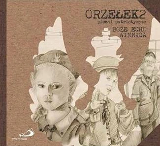 BOŻE ECHO I WINNICA OrzeŁek 2 - PieŚni Patriotyczne CD