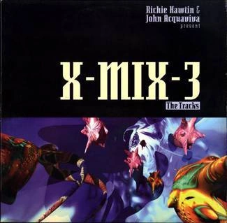 RICHIE HAWTIN & JOHN ACQUAVIVA X-Mix-3 - Enter: Digital Reality! CD