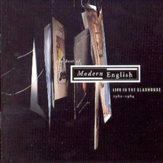 MODERN ENGLISH The Best Of Life In The Gladhouse 1980-  CD