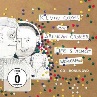 KEVIN COYNE & BRENDAN CROKER Life Is Almost Wonderful CDDVD CD+DVD DIGIPAK