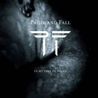 PRIDE AND FALL In My Time Of Dying CD