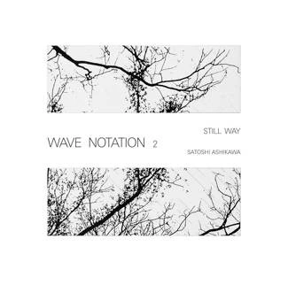 SATOSHI ASHIKAWA Still Way (Wave Notation 2) LP