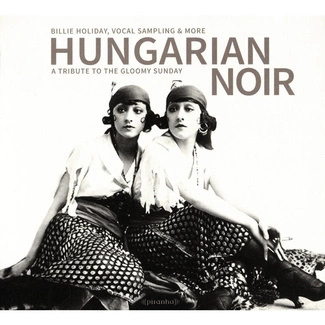 V/A Hungarian Noir - A Tribute To The Gloomy Sunday CD