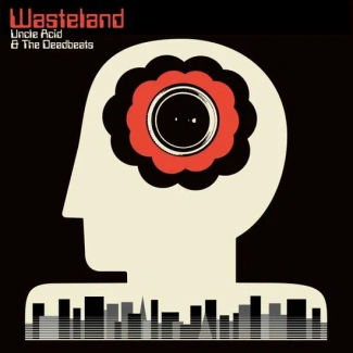 UNCLE ACID & THE DEADBEATS Wasteland LP