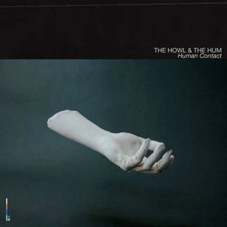 THE HOWL & THE HUM Human Contact CD