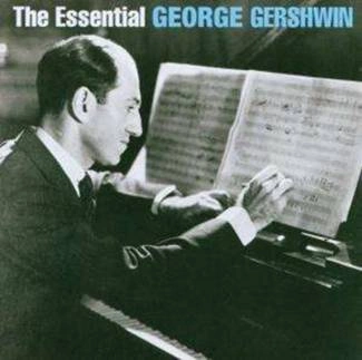 GERSHWIN, GEORGE The Essential George Gershwin 2CD