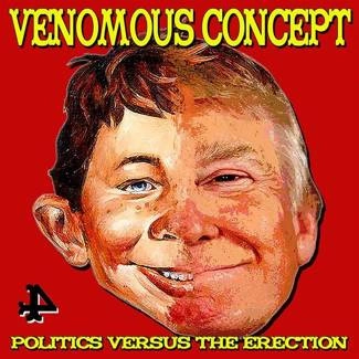 VENOMOUS CONCEPT Politics Versus The Erection CD
