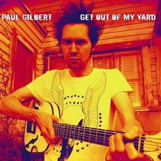 GILBERT, PAUL Get Out Of My Yard CD