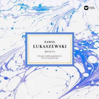 LUKASZEWSKI, JAN I POLSKI CHOR KAMERALNY Pawel Lukaszewski | Motets CD