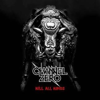 CHANNEL ZERO Kill All Kings Special Edition CD+DVD DIGIPAK