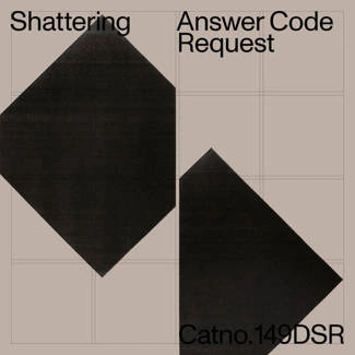 ANSWER CODE REQUEST    Shattering EP 12"