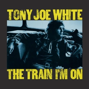 WHITE, TONY JOE Train I'm On LP MOV