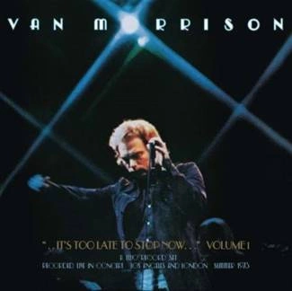 MORRISON, VAN ..it's Too Late To Stop Now...volume I 2CD