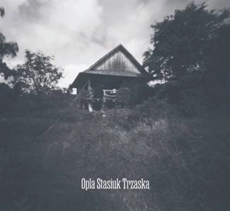 OPLA STASIUK TRZASKA Opla Stasiuk Trzaska CD DIGIPAK