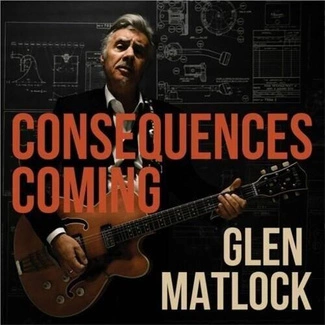 MATLOCK, GLEN Consequences Coming CD