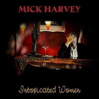 HARVEY, MICK Intoxicated Woman CD DIGIPAK