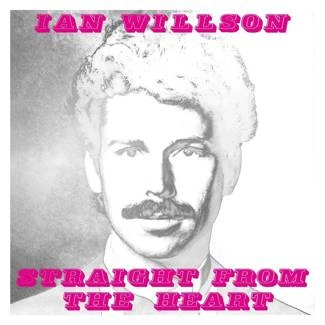 IAN WILLSON Straight From The Heart LP