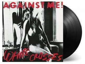 AGAINST ME! White Crosses LP MOV