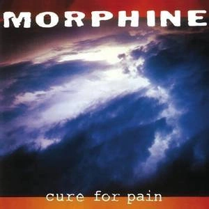 MORPHINE Cure For Pain CD