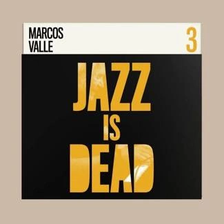 MARCOS VALLE, ADRIAN YOUNGE, ALI SHAHEED MUHAMMAD Jazz Is Dead 003 LP