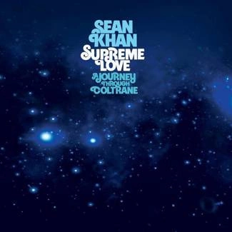 KHAN, SEAN Supreme Love A Journey Through Coltrane CD DIGIPAK