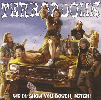 TERRORDOME We'll Show You Bosch Mitch CD