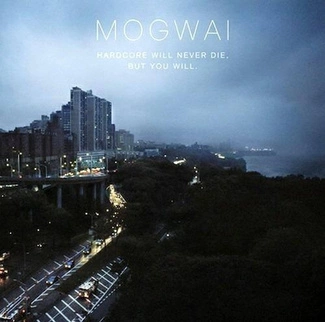MOGWAI Hardcore Will Never Die But You Will 2LP