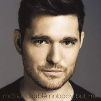 BUBLE, MICHAEL Nobody But Me CD