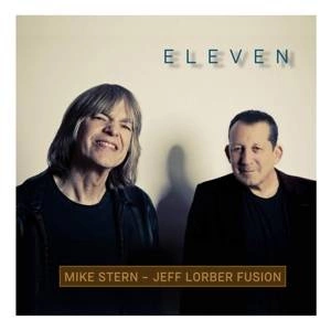 STERN, MIKE & JEFF LORBER FUSION Eleven CD