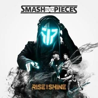 SMASH INTO PIECES Rise And Shine CD