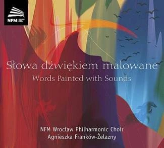 CHÓR FILHARMONII WROCŁAWSKIEJ SŁowa DŹwiĘkiem Malowane CD
