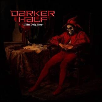 DARKER HALF If You Only Knew CD DIGIPAK