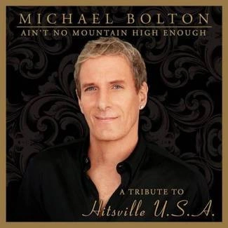 BOLTON, MICHAEL Ain't No Mountain High Enough CD