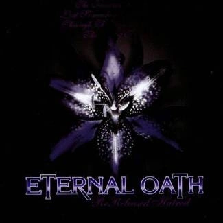 ETERNAL OATH Rereleased Hatred CD