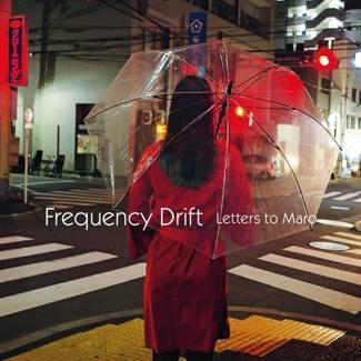 FREQUENCY DRIFT Letters To Maro CD DIGIPAK