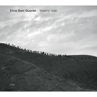 ELINA DUNI QUARTET Matane Malit CD